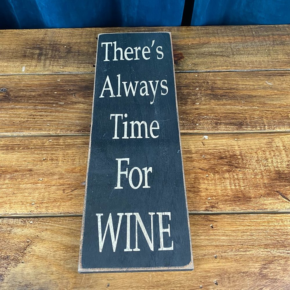 There's Always Time for Wine Home Decor